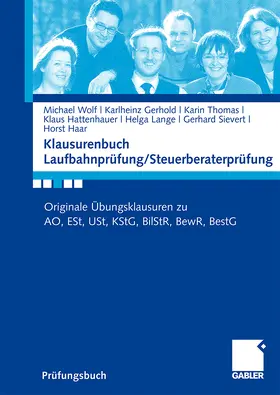 Wolf / Gerhold / Thomas |  Klausurenbuch Laufbahnprüfung/ Steuerberaterprüfung | Buch |  Sack Fachmedien