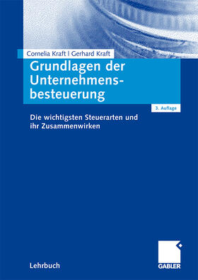 Kraft | Grundlagen der Unternehmensbesteuerung | Buch | 978-3-8349-0597-0 | sack.de
