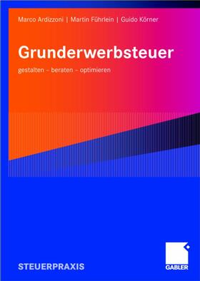Ardizzoni / Körner / Führlein | Grunderwerbsteuer | Buch | 978-3-8349-0622-9 | sack.de