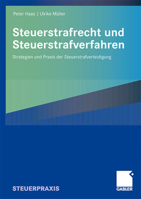 Müller / Haas | Steuerstrafrecht und Steuerstrafverfahren | Buch | 978-3-8349-0697-7 | sack.de