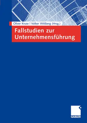 Wittberg / Kruse |  Fallstudien zur Unternehmensführung | Buch |  Sack Fachmedien