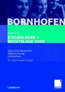 Bornhofen | Steuerlehre 1 Rechtslage 2008 | Buch | 978-3-8349-0716-5 | sack.de