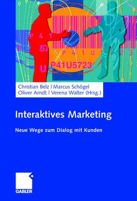 Belz / Walter / Schögel | Interaktives Marketing | Buch | 978-3-8349-0740-0 | sack.de
