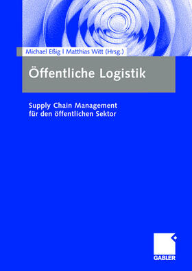 Witt / Eßig | Öffentliche Logistik | Buch | 978-3-8349-0781-3 | sack.de