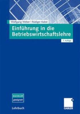 Weber / Kabst | Einführung in die Betriebswirtschaftslehre | Buch | 978-3-8349-0792-9 | sack.de