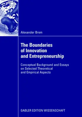 Brem |  The Boundaries of Innovation and Entrepreneurship | Buch |  Sack Fachmedien