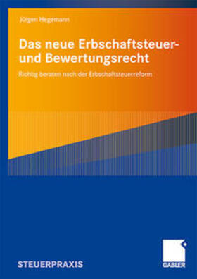 Hegemann | Hegemann, J: Erbschaftsteuer- und Bewertungsrecht | Buch | 978-3-8349-0836-0 | sack.de