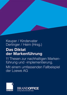 Keuper / Heim / Kindervater | Das Diktat der Markenführung | Buch | 978-3-8349-0852-0 | sack.de