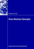 Knoll |  Knoll, S: Cross-Business Synergies | Buch |  Sack Fachmedien