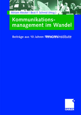 Schmid / Meckel |  Kommunikationsmanagement im Wandel | Buch |  Sack Fachmedien