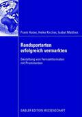 Huber / Kircher / Matthes |  Huber, F: Randsportarten erfolgreich vermarkten | Buch |  Sack Fachmedien