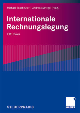 Striegel / Buschhüter |  Internationale Rechnungslegung | Buch |  Sack Fachmedien