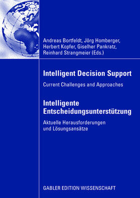 Bortfeldt / Homberger / Strangmeier | Intelligent Decision Support - Intelligente Entscheidungsunterstützung | Buch | 978-3-8349-0930-5 | sack.de