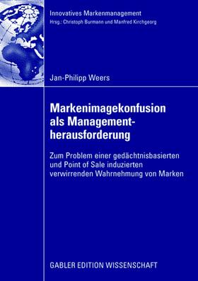 Weers | Weers, J: Markenimagekonfusion als Managementherausforderung | Buch | 978-3-8349-0949-7 | sack.de