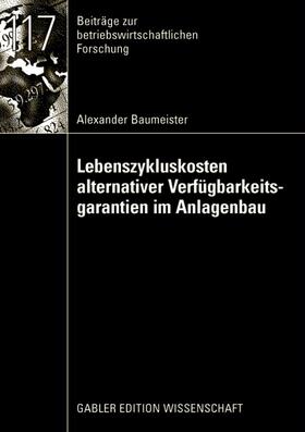 Baumeister | Baumeister, A: Lebenszykluskosten alternativer Verfügbarkeit | Buch | 978-3-8349-0969-5 | sack.de