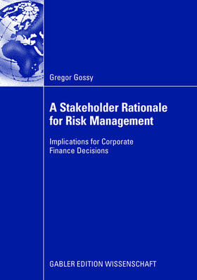 Gossy | A Stakeholder Rationale for Risk Management | Buch | 978-3-8349-0985-5 | sack.de