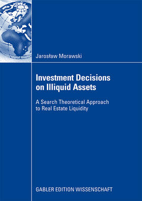 Morawski |  Investment Decisions on Illiquid Assets | Buch |  Sack Fachmedien