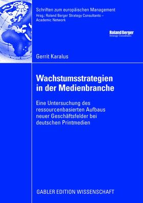 Karalus | Karalus, G: Wachstumsstrategien in der Medienbranche | Buch | 978-3-8349-1014-1 | sack.de