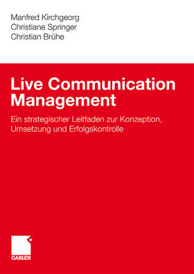 Kirchgeorg / Brühe / Springer | Live Communication Management | Buch | sack.de