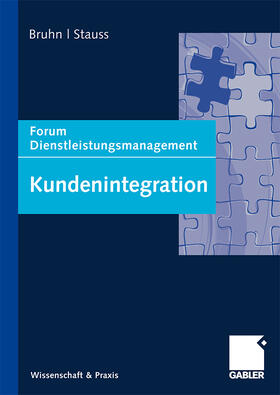 Bruhn / Stauss | Kundenintegration | Buch | 978-3-8349-1027-1 | sack.de