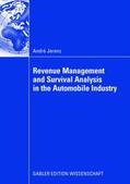 Jerenz |  Revenue Management and Survival Analysis in the Automobile Industry | Buch |  Sack Fachmedien