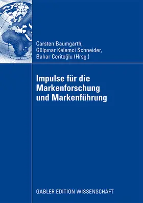 Baumgarth / Kelemci Schneider / Ceritoglu |  Impulse für die Markenforschung und Markenführung | Buch |  Sack Fachmedien