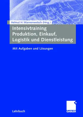 Wannenwetsch |  Intensivtraining Produktion, Einkauf, Logistik und Dienstleistung | Buch |  Sack Fachmedien