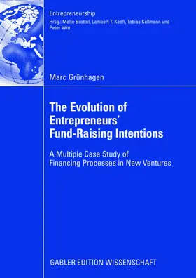 Grünhagen |  The Evolution of Entrepreneurs` Fund-Raising Intentions | Buch |  Sack Fachmedien