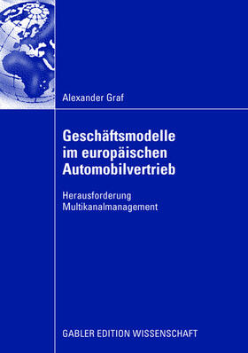 Graf | Geschäftsmodelle im europäischen Automobilvertrieb | Buch | 978-3-8349-1081-3 | sack.de