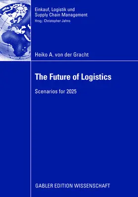 von der Gracht |  The Future of Logistics | Buch |  Sack Fachmedien