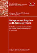 Roßnagel / Laue / Peters |  Delegation von Aufgaben an IT-Assistenzsysteme | Buch |  Sack Fachmedien