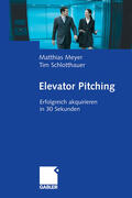 Schlotthauer / Meyer |  Elevator Pitching | Buch |  Sack Fachmedien