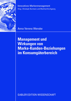 Wenske | Wenske, A: Management und Wirkungen von Marke-Kunden-Beziehu | Buch | 978-3-8349-1141-4 | sack.de