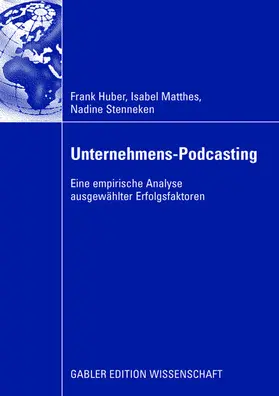 Huber / Stenneken / Matthes |  Unternehmens-Podcasting | Buch |  Sack Fachmedien