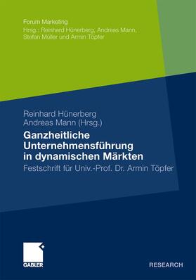 Hünerberg / Mann | Ganzheitliche Unternehmensführung in dynamischen Märkten | Buch | 978-3-8349-1244-2 | sack.de