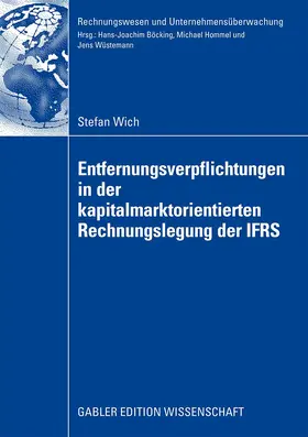 Wich |  Entfernungsverpflichtungen in der kapitalmarktorientierten Rechnungslegung der IFRS | Buch |  Sack Fachmedien