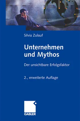 Zulauf |  Unternehmen und Mythos | Buch |  Sack Fachmedien
