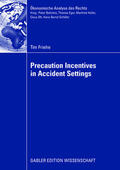Friehe |  Friehe, T: Precaution Incentives in Accident Settings | Buch |  Sack Fachmedien