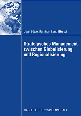 Lang / Götze | Strategisches Management zwischen Globalisierung und Regionalisierung | Buch | 978-3-8349-1293-0 | sack.de