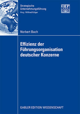 Bach | Bach, N: Effizienz der Führungsorganisation deutscher Konzer | Buch | 978-3-8349-1307-4 | sack.de