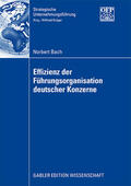 Bach |  Bach, N: Effizienz der Führungsorganisation deutscher Konzer | Buch |  Sack Fachmedien