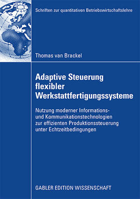 van Brackel |  Brackel, T: Adaptive Steuerung flexibler Werkstattfertigungs | Buch |  Sack Fachmedien