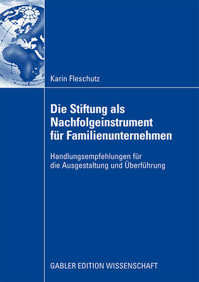 Fleschutz |  Fleschutz, K: Stiftung als Nachfolgeinstrument für Familienu | Buch |  Sack Fachmedien