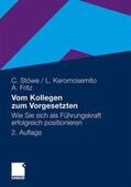 Stöwe / Keromosemito / Fritz |  Vom Kollegen zum Vorgesetzten | Buch |  Sack Fachmedien