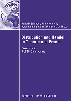 Schröder / Olbrich / Kenning | Distribution und Handel in Theorie und Praxis | Buch | 978-3-8349-1457-6 | sack.de