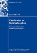 Schmid |  Schmid, E: Koordination im Reverse Logistics | Buch |  Sack Fachmedien