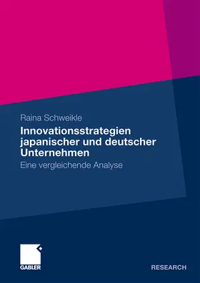Schweikle | Innovationsstrategien japanischer und deutscher Unternehmen | Buch | 978-3-8349-1486-6 | www.sack.de