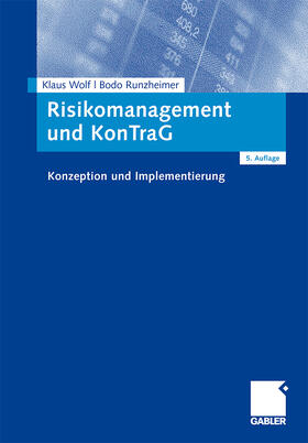 Wolf / Runzheimer | Risikomanagement und KonTraG | Buch | 978-3-8349-1503-0 | sack.de
