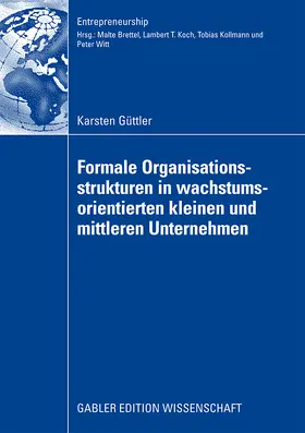 Güttler |  Formale Organisationsstrukturen in wachstumsorientierten kleinen und mittleren Unternehmen | Buch |  Sack Fachmedien