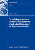 Güttler |  Güttler, K: Formale Organisationsstrukturen in wachstumsorie | Buch |  Sack Fachmedien